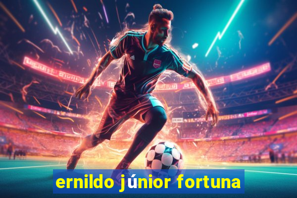 ernildo júnior fortuna